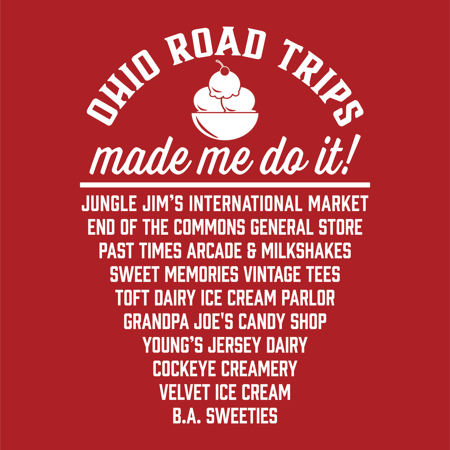 Ohio Road Trips - Ohio's Top 10 Ice Cream & Sweets Trail Tee