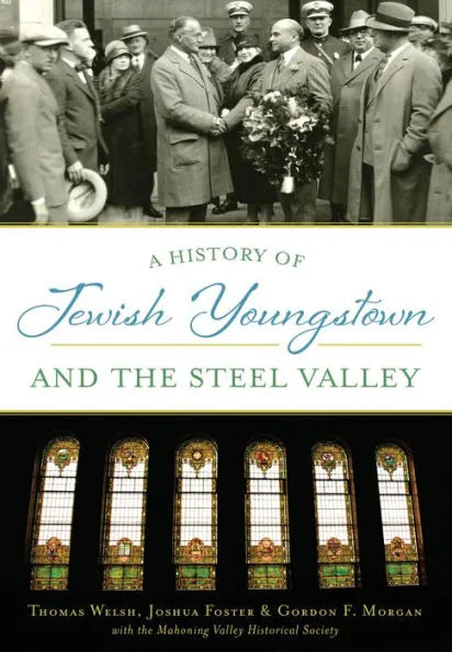 History of Jewish Youngstown and the Steel Valley