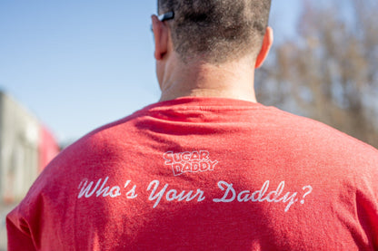 Sugar Daddy Who's Your Daddy? Tee